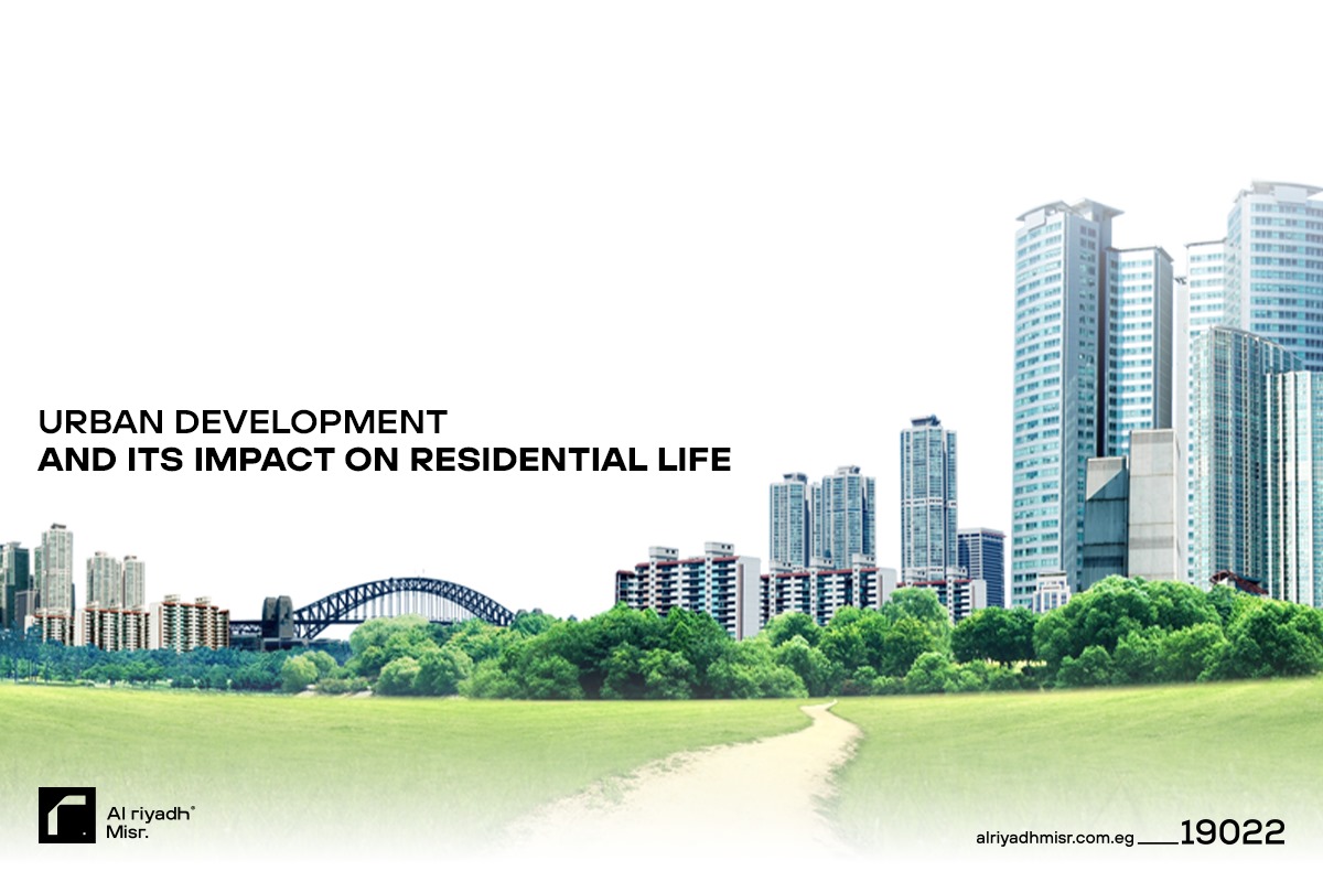 Urban development and its impact residential life